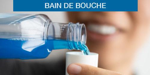 Bain de bouche